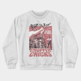 Chopper Chicks Crewneck Sweatshirt